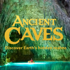 Image of a large cave with a person on a skiff in the center of the water. Image has text that reads "Ancient Caves. Discover Earth's Hidden Realms"